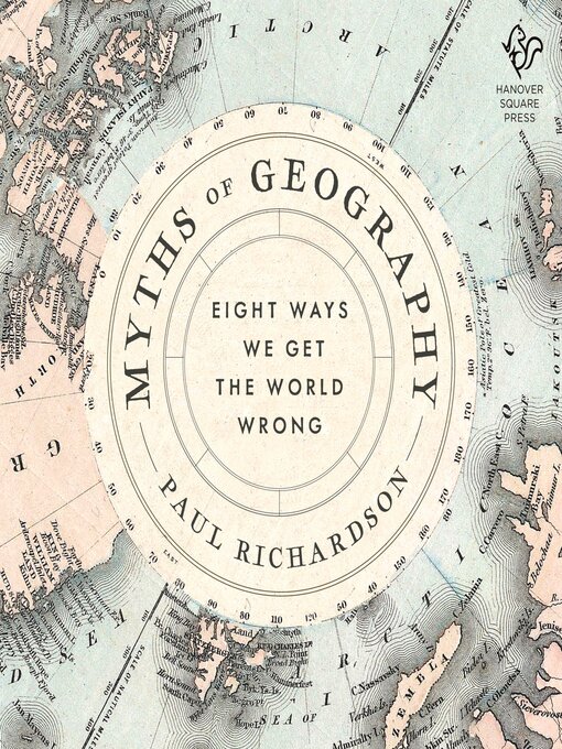 Title details for Myths of Geography by Paul Richardson - Wait list